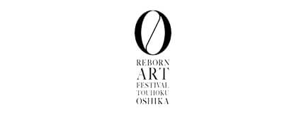 REBORN ART FESTIVAL TOUHOKU OSHIKA
